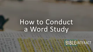 How to Conduct a Word Study (Using an Interlinear Bible)