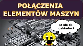 Połączenia elementów  maszyn | Podział połączeń