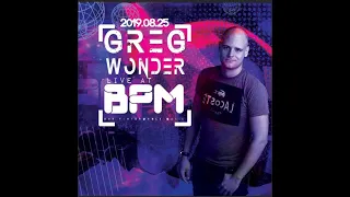 Greg Wonder Live mix @ BPM Club 2019