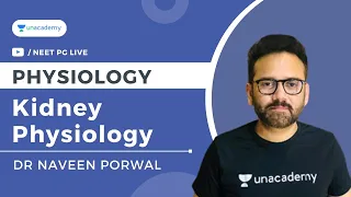 Kidney Physiology | NEET PG 2021 | Dr Naveen Porwal