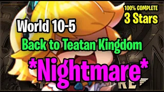 World 10-5 Unrecorded World : Teatan Kingdom (3 Stars) - Guardian Tales