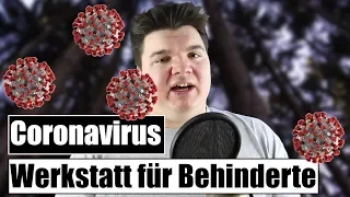 Coronavirus (WfbM) Werkstatt für Behinderte sind jetzt geschlossen!