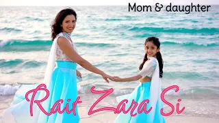 Rait zara si | Atrangi re | A R Rahman | Nivi and Ishanvi | mom daughter dance | Laasya