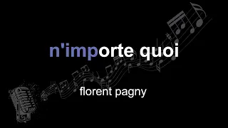 florent pagny | n'importe quoi | lyrics | paroles | letra |
