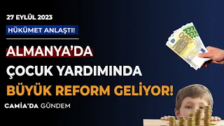 Almanya’da Çocuk Yardımında Büyük Reform Geliyor! 27 Eylül 2023