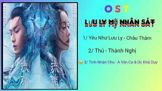 [Playlist] Nhạc phim Lưu Ly Mỹ Nhân Sát/Love And Redemption/琉璃美人煞 OST