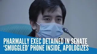 Pharmally exec detained in Senate ‘smuggled’ phone inside, apologizes