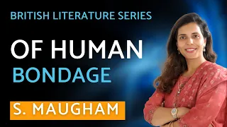 Of Human Bondage by W Somerset Maugham - NET | SET | British Literature Series - Heena Wadhwani