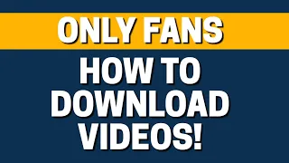 How To Download Video In OnlyFans