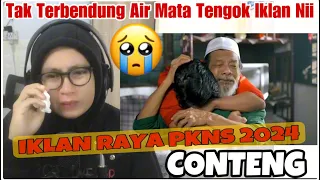 TAK TEBENDUNG AIR MATA TENGOK IKLAN HARI RAYA NI || IKLAN RAYA PKNS 2024: CONTENG | SEBAK YA ALLAH😭