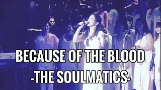 Because of the Blood-THE SOULMATICS-