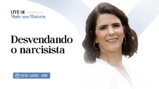 DIA 1 | Desvendando o narcisista