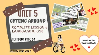 ACADEMY STARS YEAR 6 | TEXTBOOK PAGE 64 | UNIT 5 GETTING AROUND | LESSON 4 | LANGUAGE IN USE