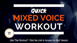 MIXED VOICE Vocal Exercises [10 Minute Workout]