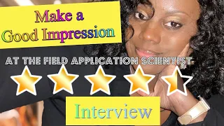 How to Impressively Interview for a  Field Application Scientist Job