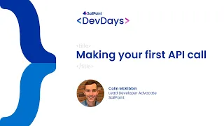 Developer Days 2023 - IdentityNow, Making Your First API Call