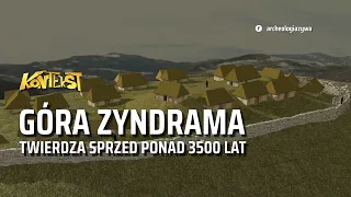 Góra Zyndrama. Twierdza sprzed ponad 3500 lat - Marcin S. Przybyła, Jan Ledwoń | KONTEKST 50