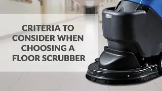 Criteria To Consider When Choosing a Floor Scrubber or Auto Scrubber - Centaur Floor Machines