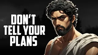 Don't Tell People Your Plans - Stoicism