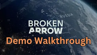 Demo Mission Walkthrough - Broken Arrow