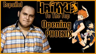 Haikyuu!!TO THE TOP - Opening | Phoenix (COVER ESPAÑOL)