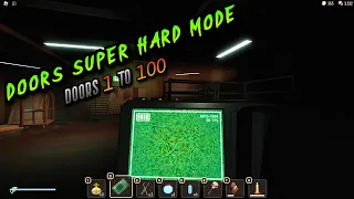 Doors SUPER HARD MODE Room 1 to 100 Solo (Full Walkthrough) [Roblox]