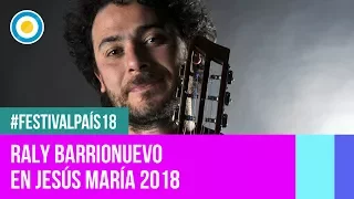 Festival País '18 - Raly Barrionuevo en el Festival Nacional de Jesús María (1 de 2)