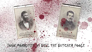 "Old Smoke" John Morrissey vs Bill "The Butcher" Poole