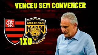 IMPRENSA DETONOU O FLAMENGO DO TITE ! FLAMENGO 1X0 AMAZONAS ! NOTICIAS DO FLAMENGO HOJE