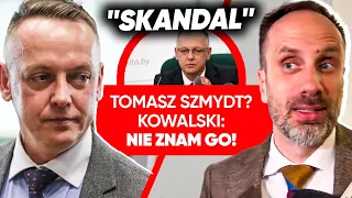 "To skandal". Mocne słowa Kowalskiego ws. Tomasza Szmydta