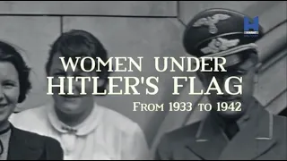 Nők Hitler zászlója alatt / 1933-tól 1942-ig