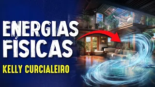 TRATE as ENERGIAS que TRAVAM SUA VIDA - KELLY CURCIALEIRO - Paranormal Experience! - #245