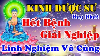 Tụng Kinh Dược Sư Hay Nhất - Nghe Mỗi Ngày Để Bệnh Hết, Nghiệp Tan - Linh Nghiệm Vô Cùng