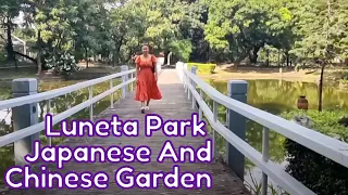 Walking Around Luneta Park Manila || Japanese And Chinese Garden || Beautiful Manila Philippines