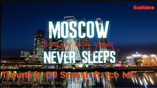 Timati ft. DJ Smash - Moscow Never Sleeps [Exclusive Remix]