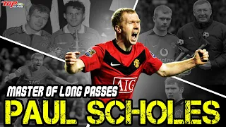 PAUL SCHOLES, THE MASTER OF LONG PASSES