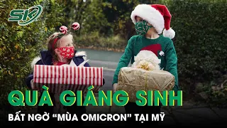 Omicron Lây Lan Nhanh Chóng, Kit Test Covid Thành Món Quà Lý Tưởng Mùa Giáng Sinh  | SKĐS