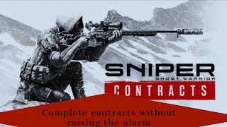 Sniper Ghost Warrior Contracts  Kolchak Harbor Complete all contracts without raising the alarm