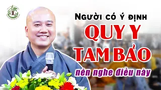 Người có ý định QUY Y TAM BẢO đừng bỏ qua pháp thoại này - Thầy Thích Pháp Hòa