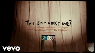 Manga Saint Hillare - This Isn't About Me? (Official Video)