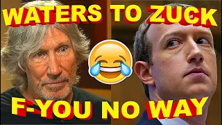 "F-You !! No F-ing Way" - Pink Floyd's Roger Waters to Mark Zuckerberg