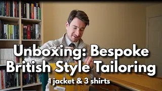 Unboxing: Bespoke British Style Tailoring (1 jacket & 3 shirts)