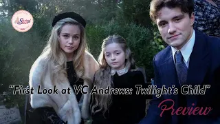 First Look at VC Andrews Twilight's Child - PREVIEW
