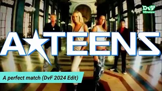 A*teens - A perfect match (DvF 2024 Edit)