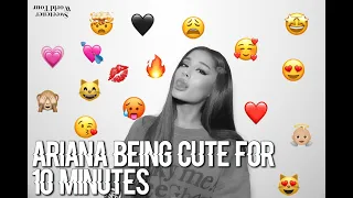 Ariana Grande being cute for 10 minutes (part two)