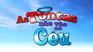 Elenco da Novela As Tontas não Vão ao Céu- Antes e Depois