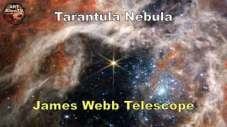 Tarantula Nebula - James Webb Telescope Images. ArtAlienTV #JWST