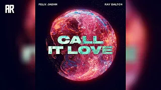 Felix Jaehn & Ray Dalton - Call It Love (Extended Mix) | House
