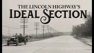 The Ideal Section of the Lincoln Highway | A Documentary