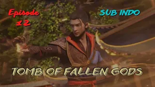 Tomb Of Fallen Gods Episode 12 Sub Indo